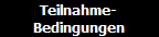 Teilnahme-
Bedingungen